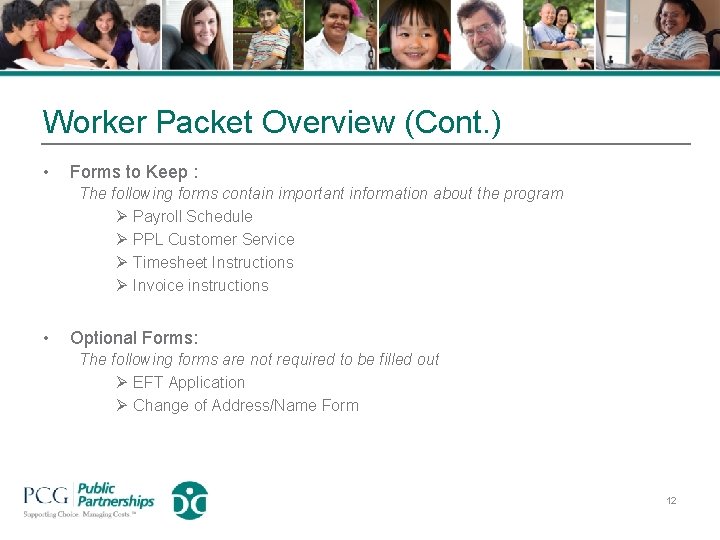 Worker Packet Overview (Cont. ) • Forms to Keep : The following forms contain