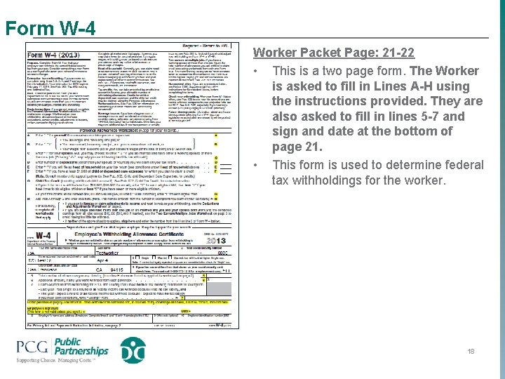 Form W-4 Worker Packet Page: 21 -22 • This is a two page form.