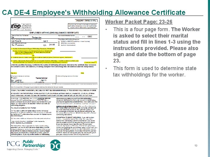 CA DE-4 Employee's Withholding Allowance Certificate Worker Packet Page: 23 -26 • This is