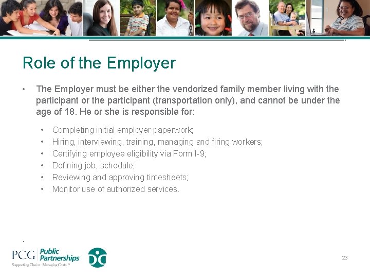 Role of the Employer • The Employer must be either the vendorized family member