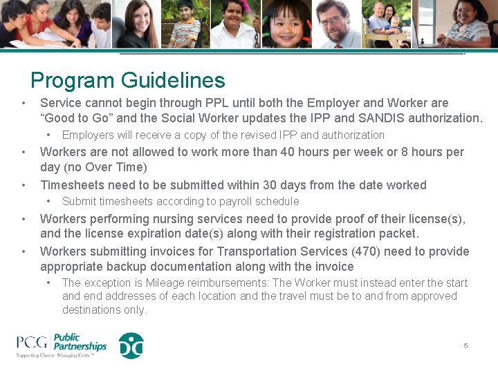 Program Guidelines • Service cannot begin through PPL until both the Employer and Worker