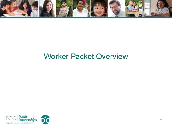 Worker Packet Overview 9 