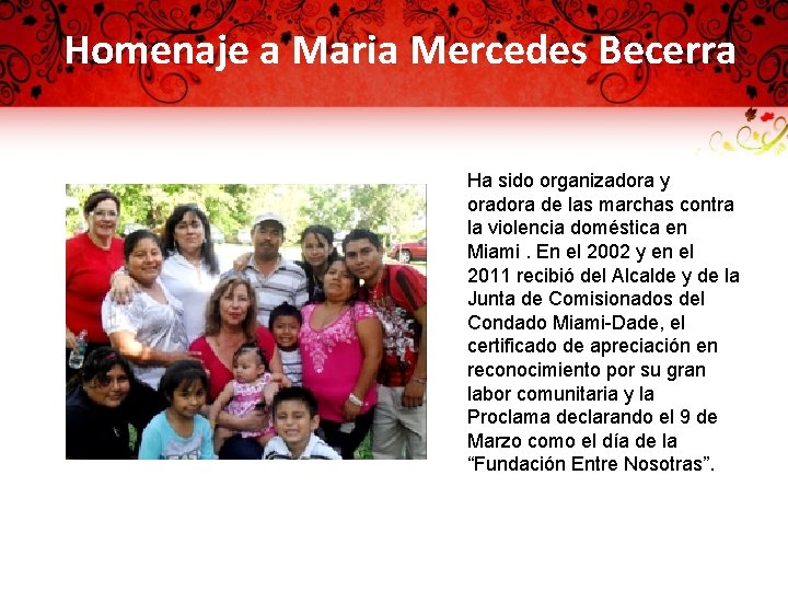 Homenaje a Maria Mercedes Becerra Ha sido organizadora y oradora de las marchas contra