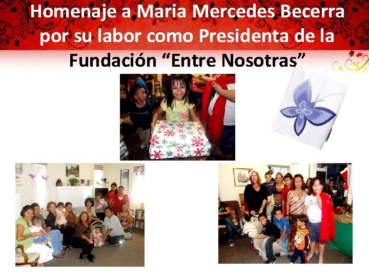 Homenaje a Maria Mercedes Becerra por su labor como Presidenta de la Fundación “Entre