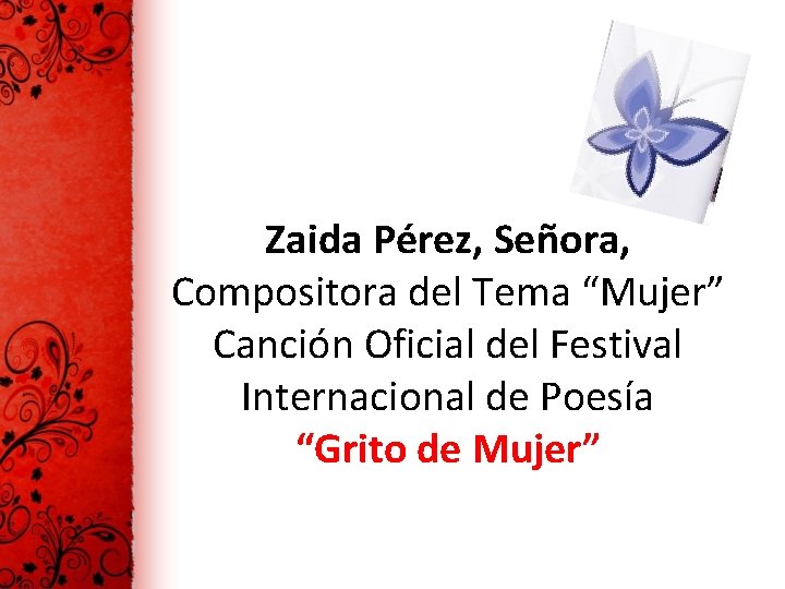 Zaida Pérez, Señora, Compositora del Tema “Mujer” Canción Oficial del Festival Internacional de Poesía
