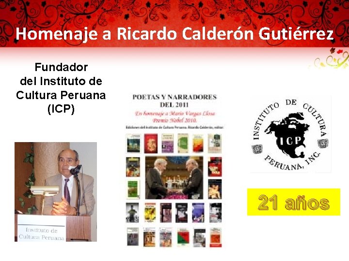 Homenaje a Ricardo Calderón Gutiérrez Fundador del Instituto de Cultura Peruana (ICP) 21 años