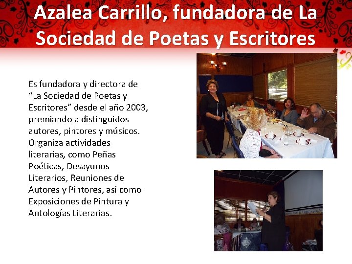 Azalea Carrillo, fundadora de La Sociedad de Poetas y Escritores Es fundadora y directora