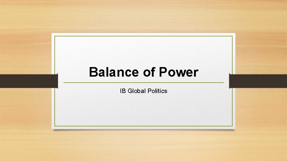 Balance of Power IB Global Politics 