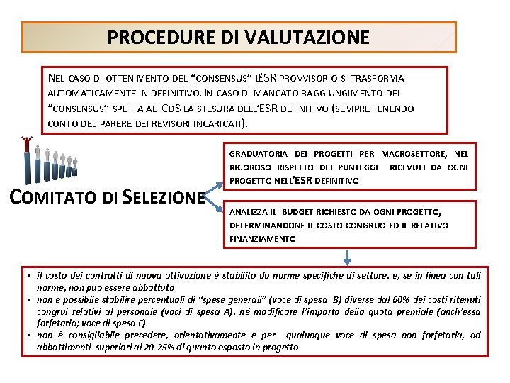 PROCEDURE DI VALUTAZIONE NEL CASO DI OTTENIMENTO DEL “CONSENSUS” LESR ’ PROVVISORIO SI TRASFORMA