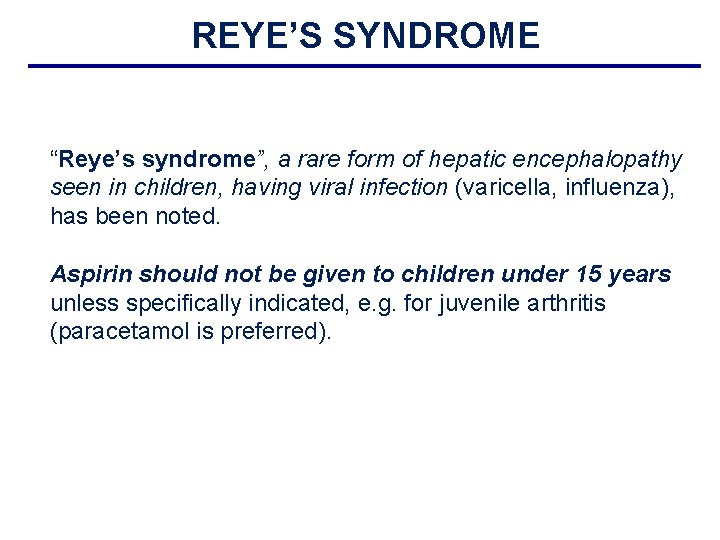 REYE’S SYNDROME “Reye’s syndrome”, a rare form of hepatic encephalopathy seen in children, having REYE’S SYNDROME “Reye’s syndrome”, a rare form of hepatic encephalopathy seen in children, having