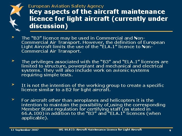 European Aviation Safety Agency Key aspects of the aircraft maintenance licence for light aircraft