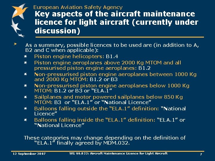 European Aviation Safety Agency Key aspects of the aircraft maintenance licence for light aircraft