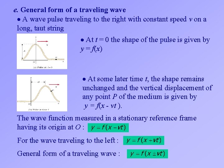 e. General form of a traveling wave A wave pulse traveling to the right