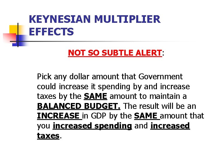 KEYNESIAN MULTIPLIER EFFECTS NOT SO SUBTLE ALERT: Pick any dollar amount that Government could