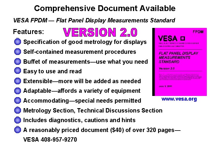 Comprehensive Document Available VESA FPDM — Flat Panel Display Measurements Standard Features: Specification of