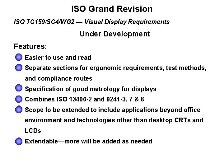 ISO Grand Revision ISO TC 159/SC 4/WG 2 — Visual Display Requirements Under Development