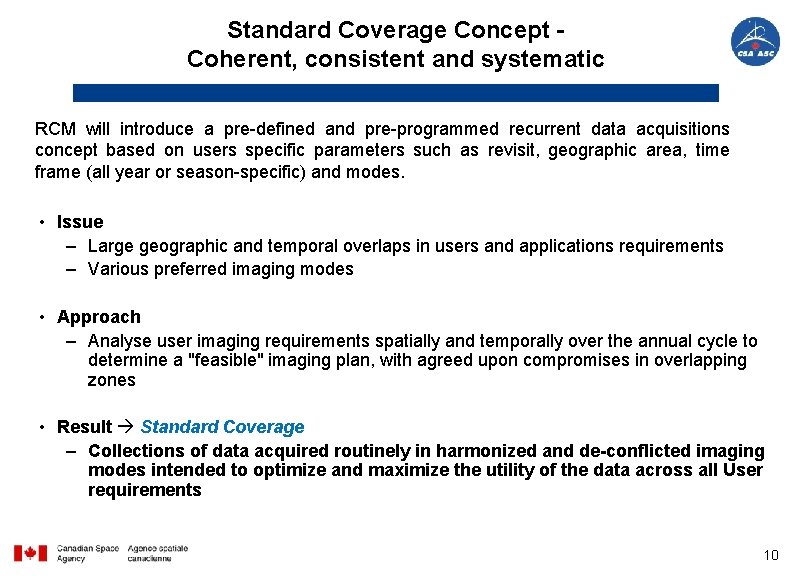 Standard Coverage Concept Coherent, consistent and systematic RCM will introduce a pre-defined and pre-programmed
