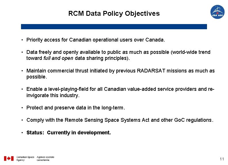 RCM Data Policy Objectives • Priority access for Canadian operational users over Canada. •