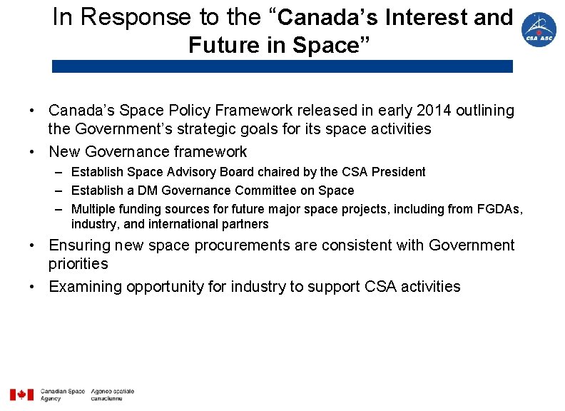 In Response to the “Canada’s Interest and Future in Space” • Canada’s Space Policy