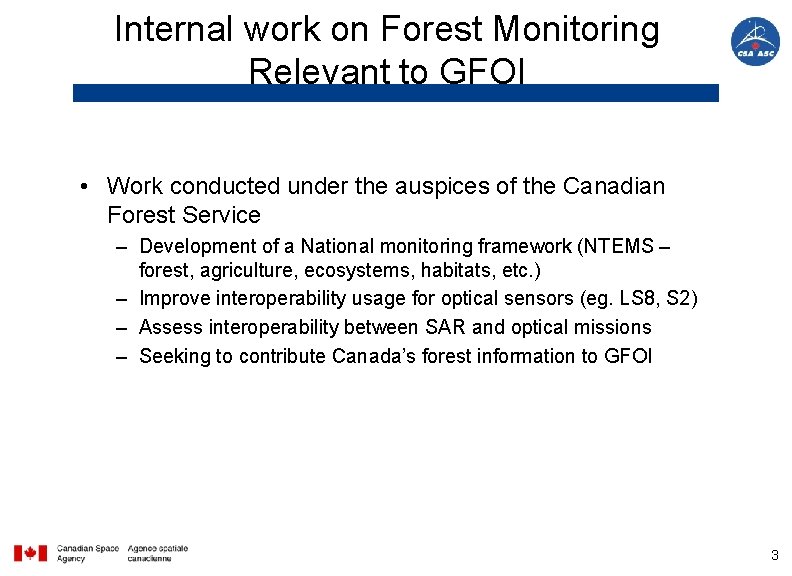 Internal work on Forest Monitoring Relevant to GFOI • Work conducted under the auspices