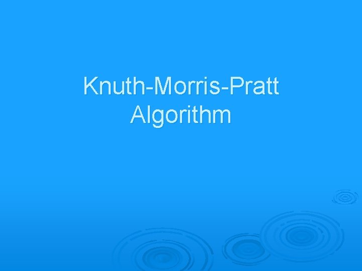 Knuth-Morris-Pratt Algorithm 