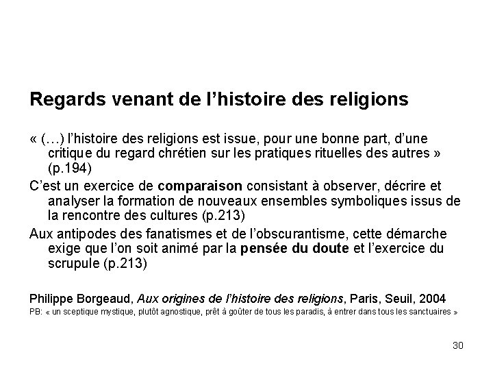 Regards venant de l’histoire des religions « (…) l’histoire des religions est issue, pour