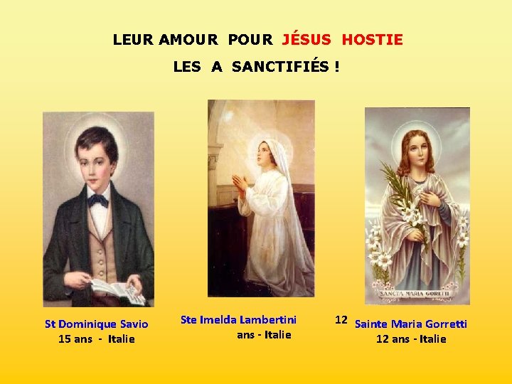  LEUR AMOUR POUR JÉSUS HOSTIE LES A SANCTIFIÉS ! St Dominique Savio 15