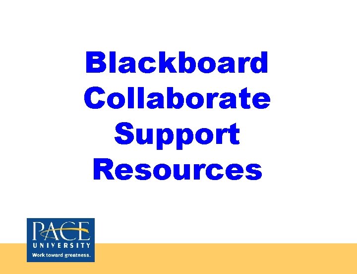 Blackboard Collaborate Support Resources 