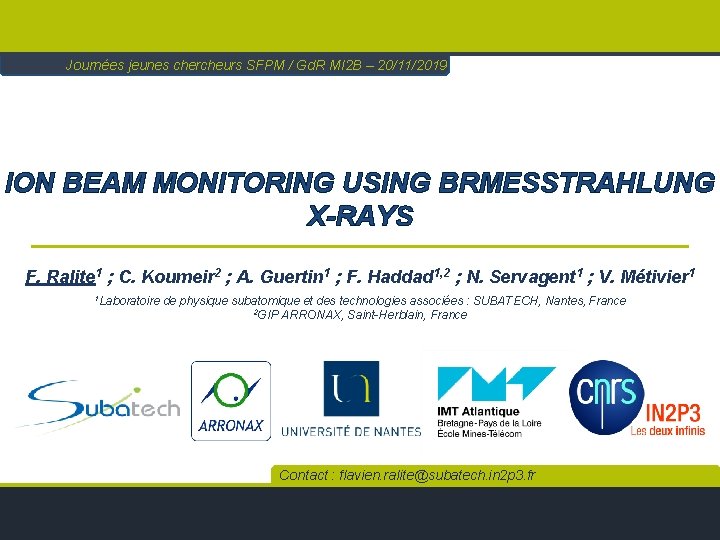 Journées jeunes chercheurs SFPM / Gd. R MI 2 B – 20/11/2019 ION BEAM