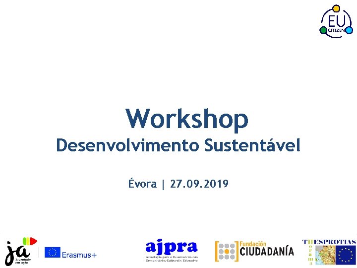 Workshop Desenvolvimento Sustentável Évora | 27. 09. 2019 