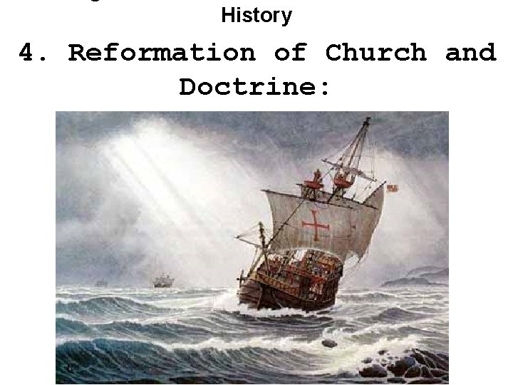 History 4 Reformation of Church and Doctrine Luther