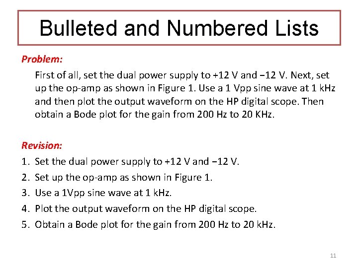 Bulleted and Numbered Lists Problem: First of all, set the dual power supply to