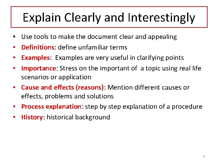 Explain Clearly and Interestingly Use tools to make the document clear and appealing Definitions: