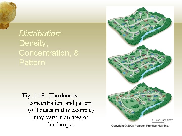 Distribution: Density, Concentration, & Pattern Fig. 1 -18: The density, concentration, and pattern (of