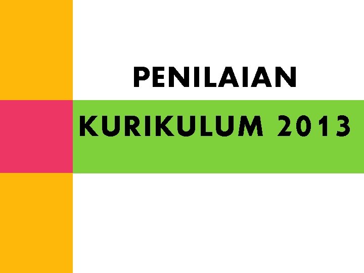 PENILAIAN KURIKULUM 2013 