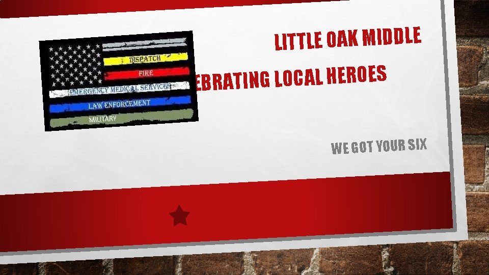 LITTLE OAK MIDDLE S E O R E H L A C O L