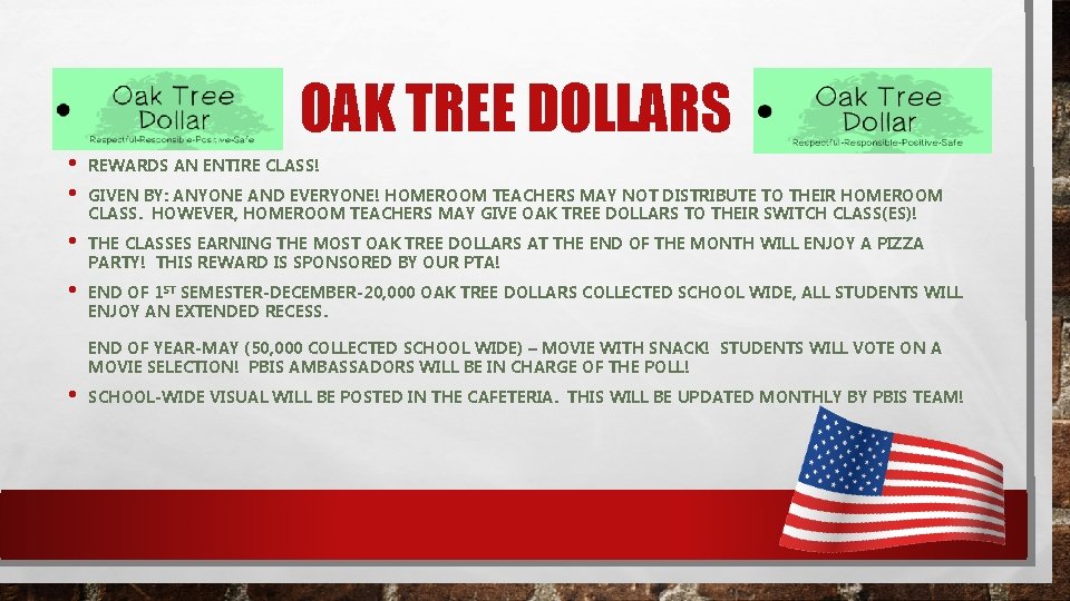 OAK TREE DOLLARS • • REWARDS AN ENTIRE CLASS! • THE CLASSES EARNING THE