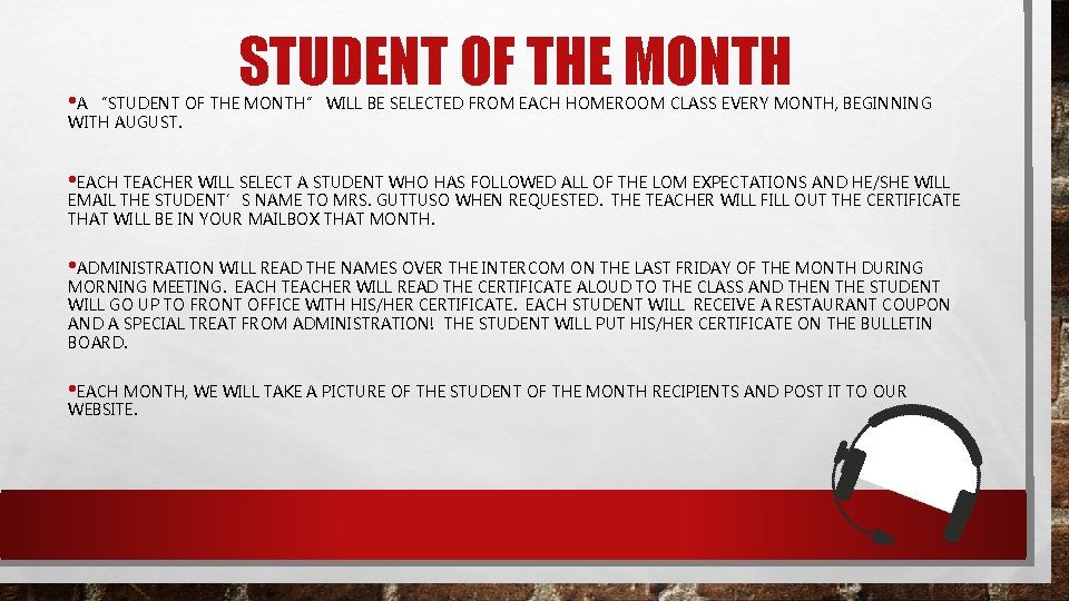 STUDENT OF THE MONTH • A “STUDENT OF THE MONTH” WILL BE SELECTED FROM