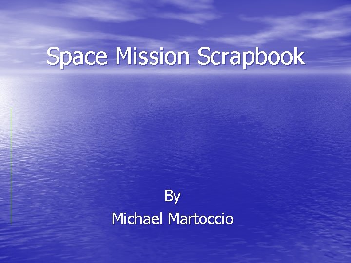 Space Mission Scrapbook By Michael Martoccio 