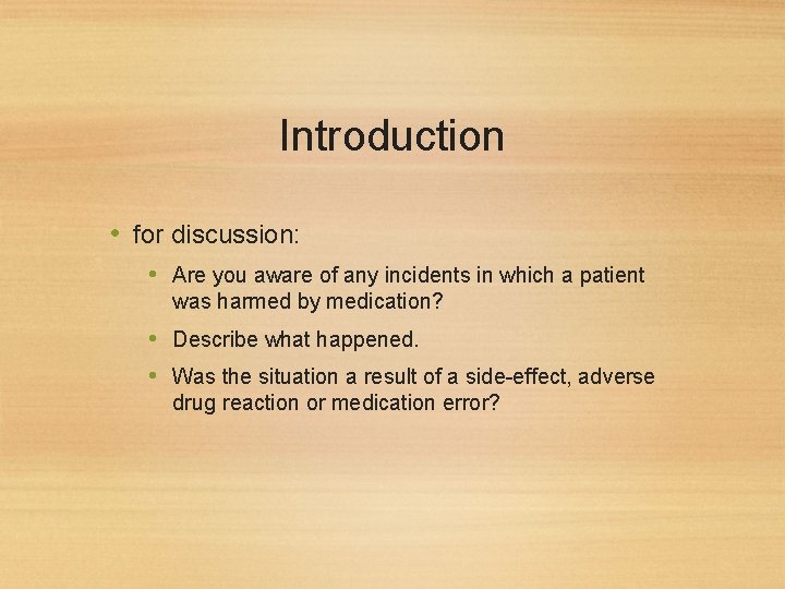 Introduction • for discussion: • Are you aware of any incidents in which a