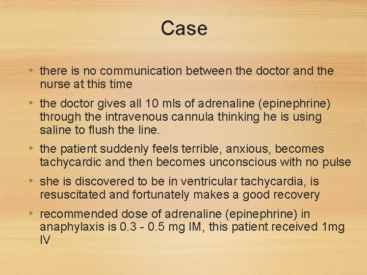Case • there is no communication between the doctor and the nurse at this