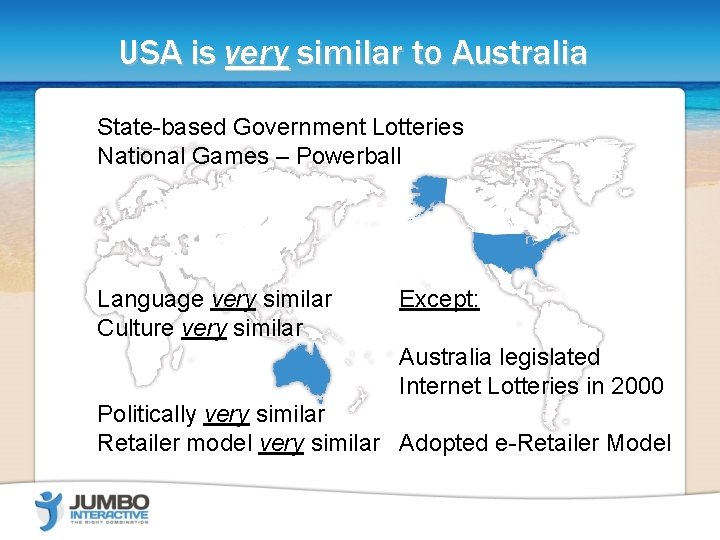 USA is very similar to Australia State-based Government Lotteries National Games – Powerball Language