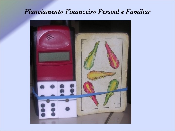 Planejamento Financeiro Pessoal e Familiar 