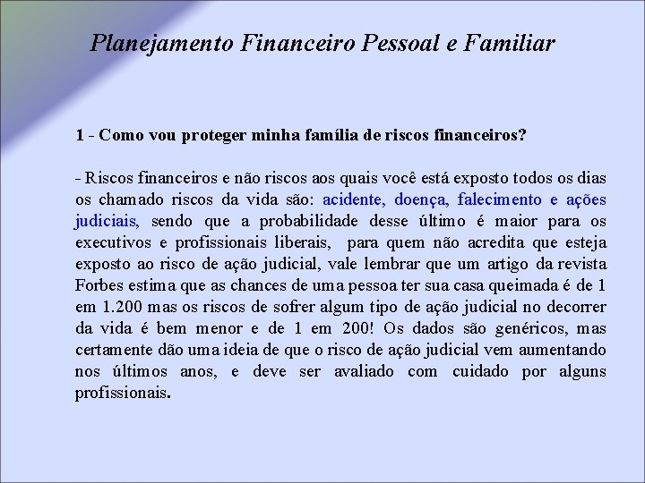Planejamento Financeiro Pessoal e Familiar 1 - Como vou proteger minha família de riscos