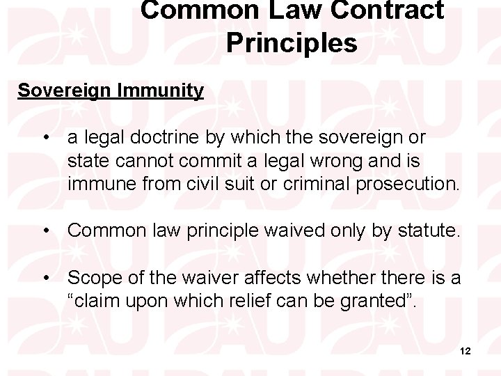Common Law Contract Principles Sovereign Immunity • a legal doctrine by which the sovereign