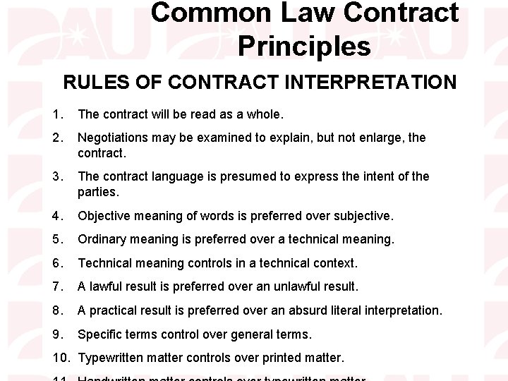 Common Law Contract Principles RULES OF CONTRACT INTERPRETATION 1. The contract will be read
