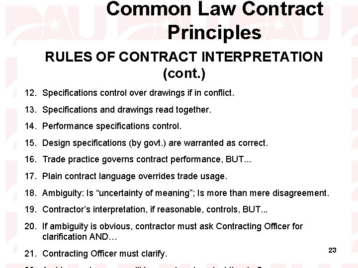 Common Law Contract Principles RULES OF CONTRACT INTERPRETATION (cont. ) 12. Specifications control over