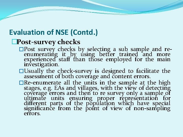 Evaluation of NSE (Contd. ) �Post-survey checks �Post survey checks by selecting a sub