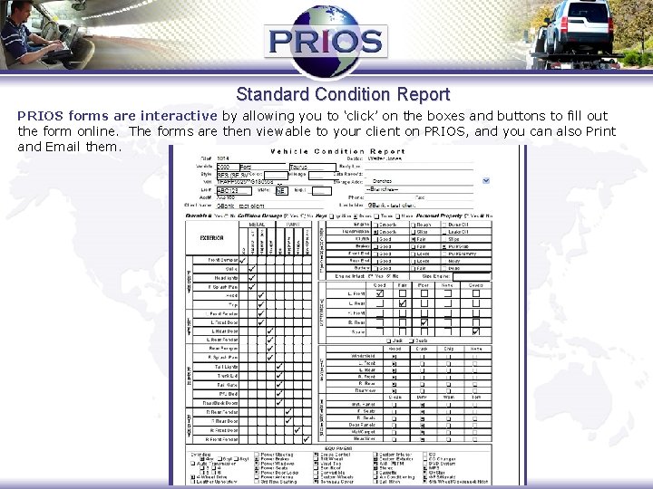 Standard Condition Report PRIOS forms are interactive by allowing you to ‘click’ on the