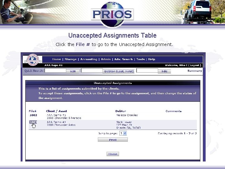 Unaccepted Assignments Table Click the File # to go to the Unaccepted Assignment. 